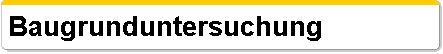  Baugrunduntersuchung 